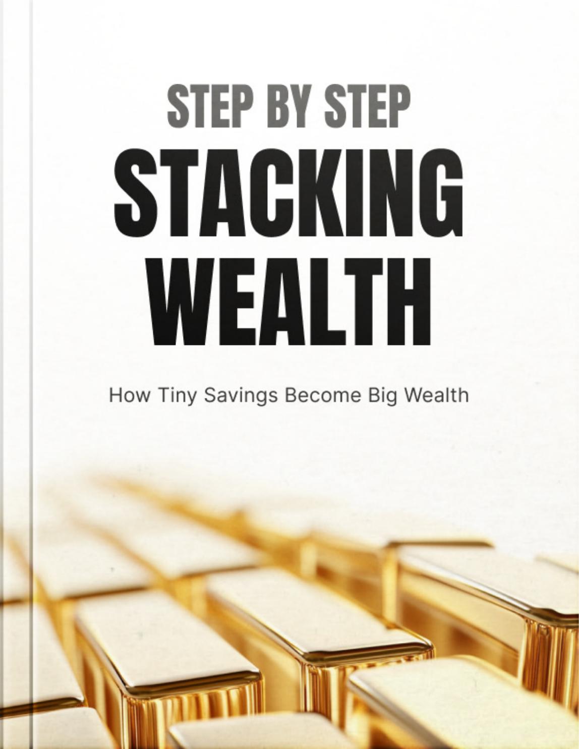 Step by Step Stacking Wealth ebook cover